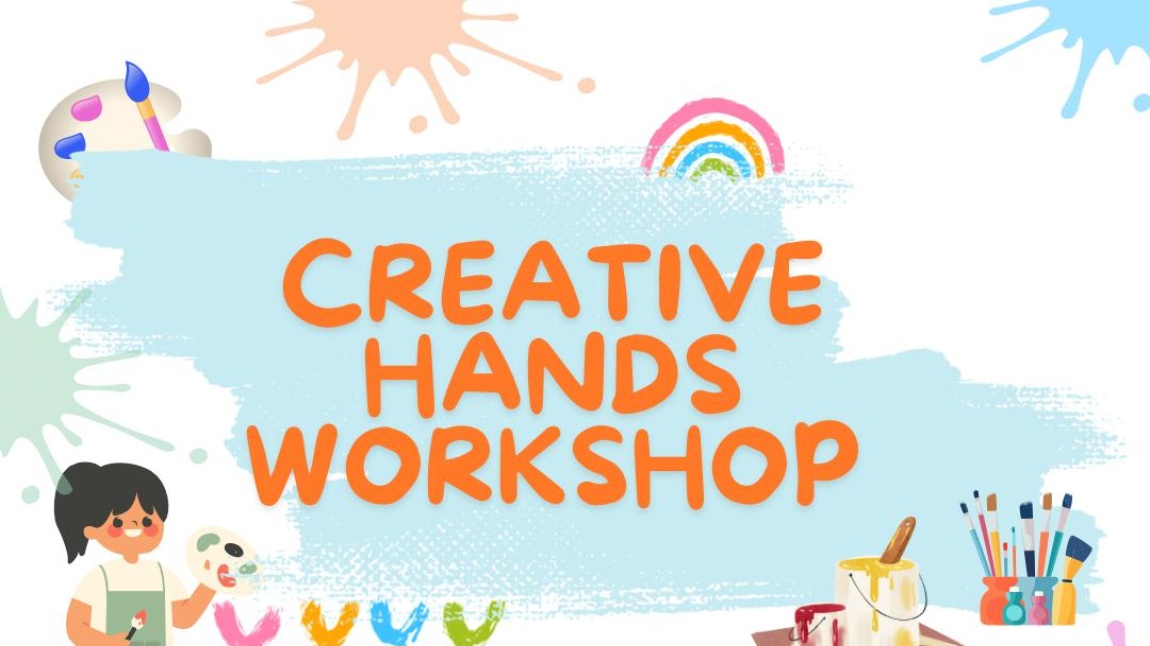 SANAT ATÖLYESİ ( CREATIVE HANDS WORKHOP) -E TWINNING PROJECT